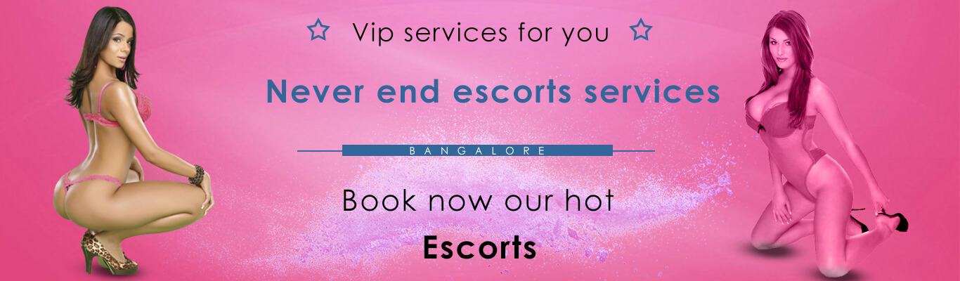 Never End Escorts Services in bangalore